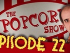 The Popcorn Show - la drague 3