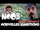 Noob - Nouvelles ambitions
