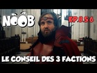 Noob - le conseil des trois factions