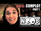 Noob - Complots (partie 1)
