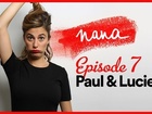 Nana la série - Paul et Lucie
