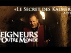 Les Seigneurs d'Outre Monde - le secret des kalmeril