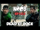 Noob - dead & rock