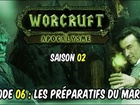 Worcruft Apocalysme - Episode 6