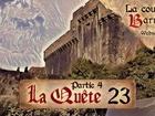 La cour de barrate -  la quête 4ème récit