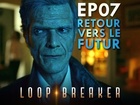 Loop Breaker - retour vers le futur