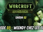 Worcruft Apocalysme - Episode 3